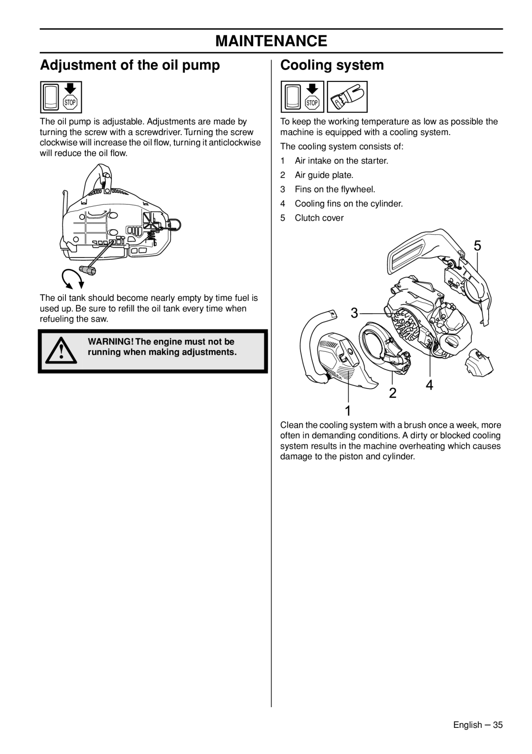 Husqvarna T435 manual Adjustment of the oil pump, Cooling system, Running when making adjustments 