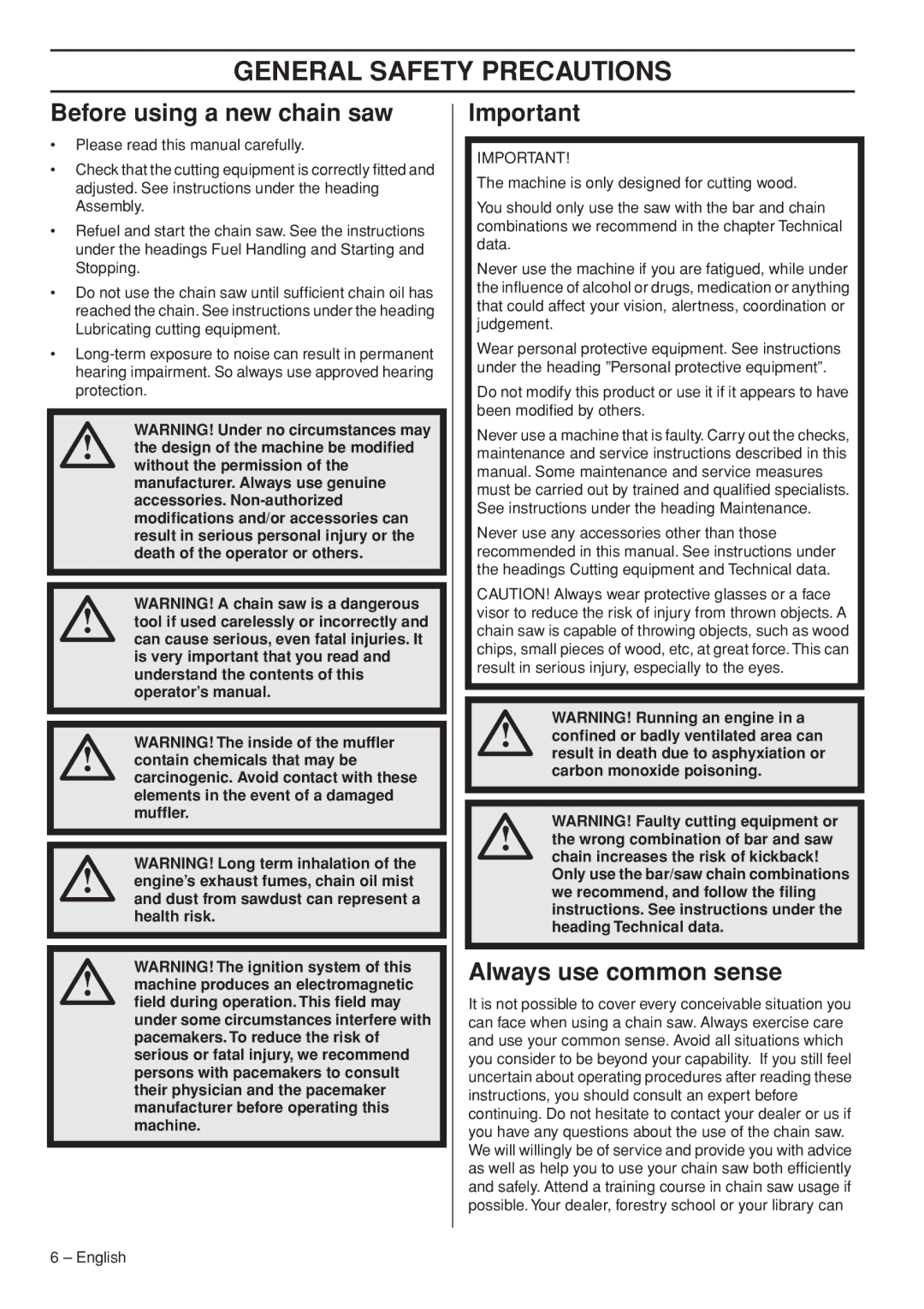 Husqvarna T435 manual General Safety Precautions, Before using a new chain saw, Always use common sense 