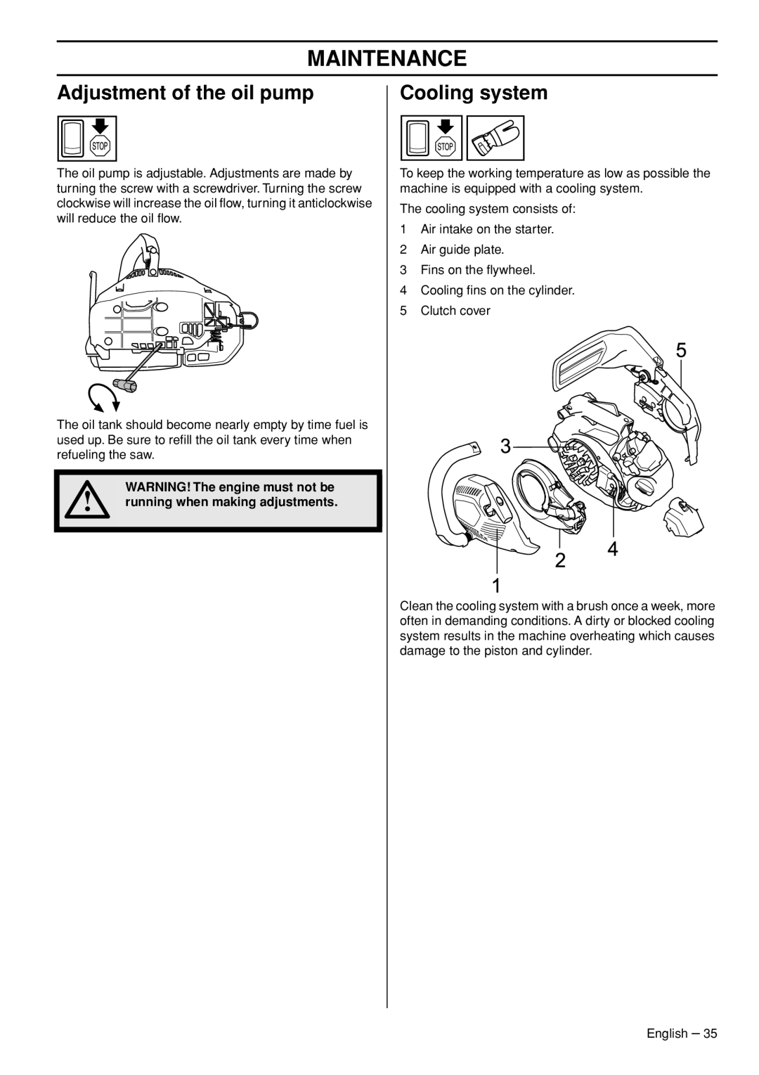 Husqvarna T435 manual Adjustment of the oil pump, Cooling system, WARNING! The engine must not be, Maintenance 