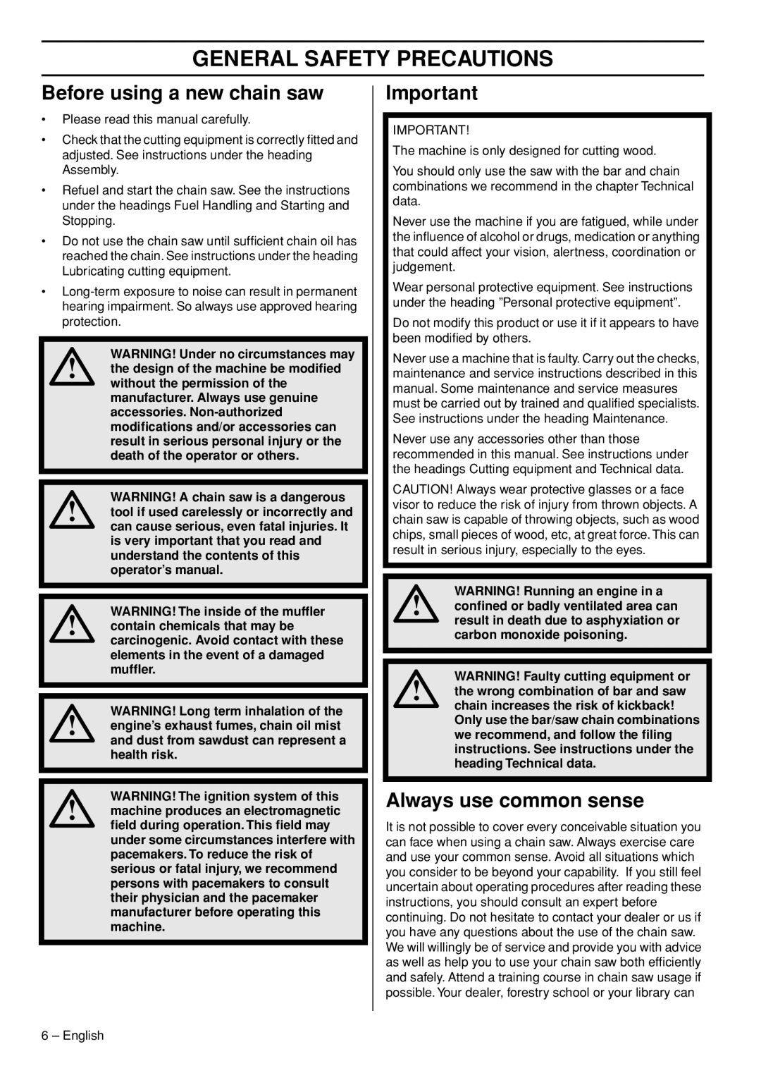 Husqvarna T435 manual General Safety Precautions, Before using a new chain saw, Always use common sense 