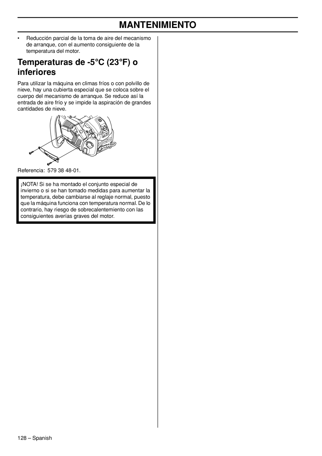 Husqvarna T540-XP manuel dutilisation Temperaturas de -5C 23F o inferiores 