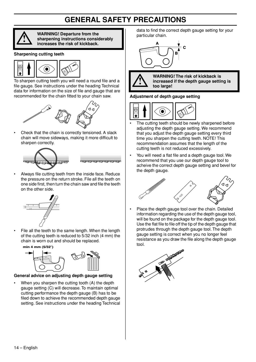 Husqvarna T540-XP General advice on adjusting depth gauge setting, Increased if the depth gauge setting is, Too large 