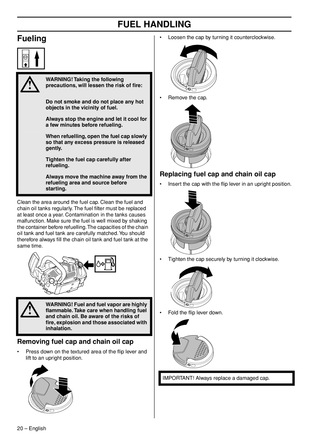 Husqvarna T540-XP manuel dutilisation Fueling, Removing fuel cap and chain oil cap, Replacing fuel cap and chain oil cap 