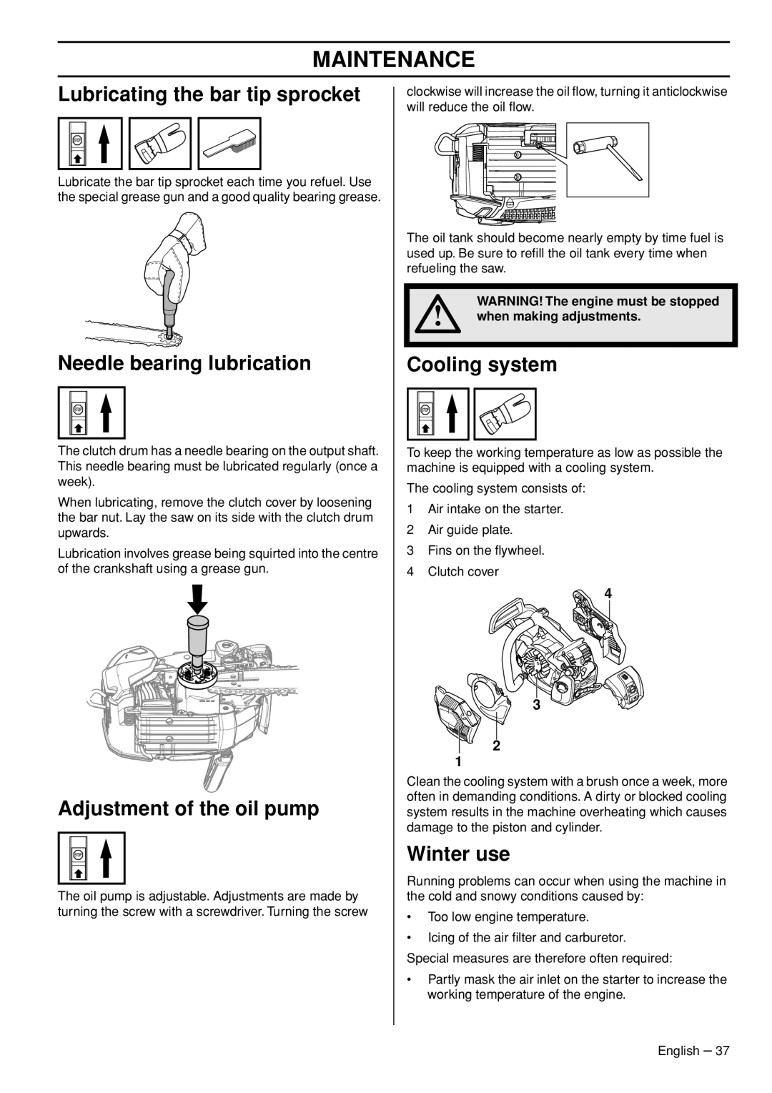 Husqvarna T540-XP Lubricating the bar tip sprocket, Needle bearing lubrication, Adjustment of the oil pump, Cooling system 