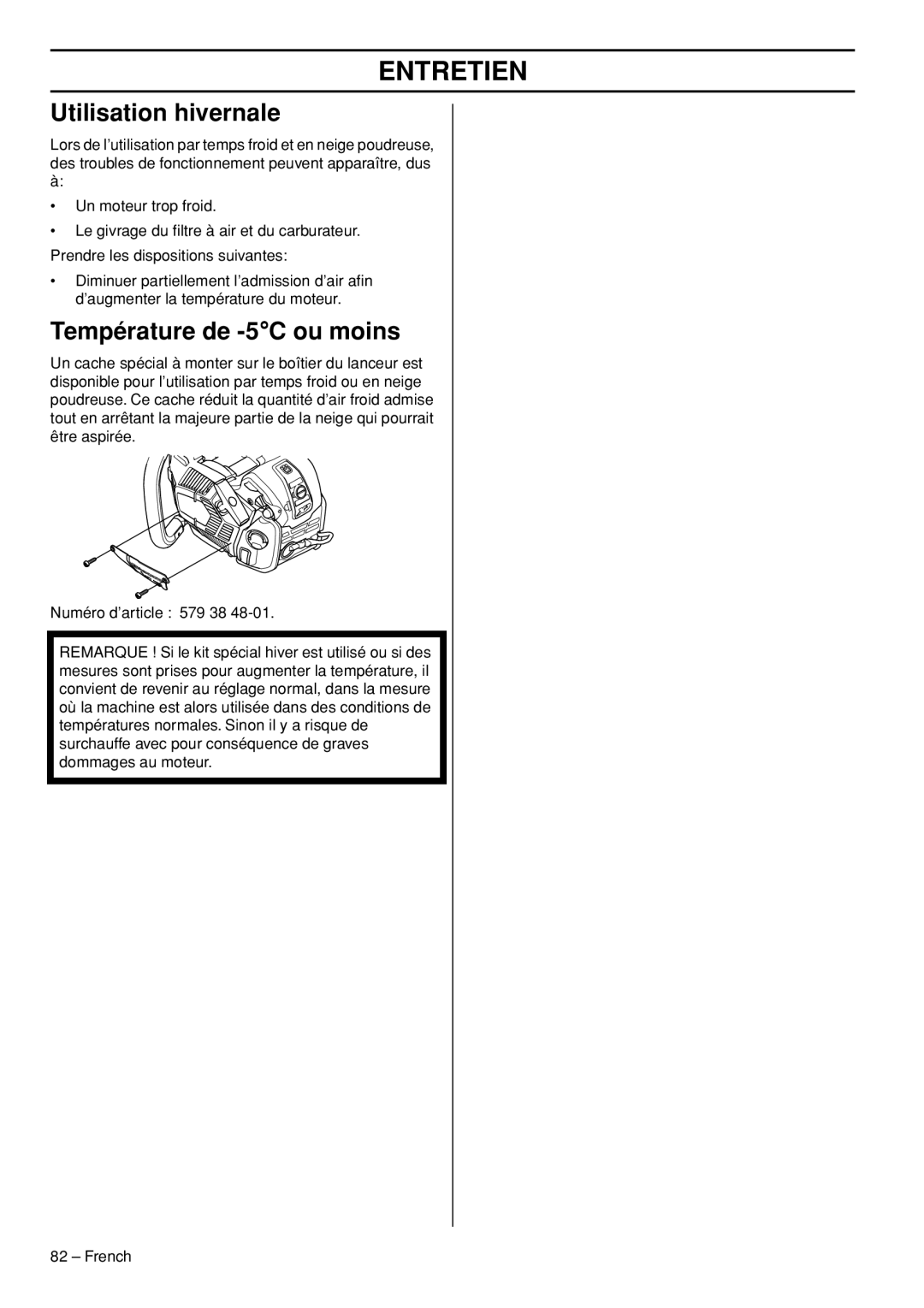 Husqvarna T540-XP manuel dutilisation Utilisation hivernale, Température de -5C ou moins 