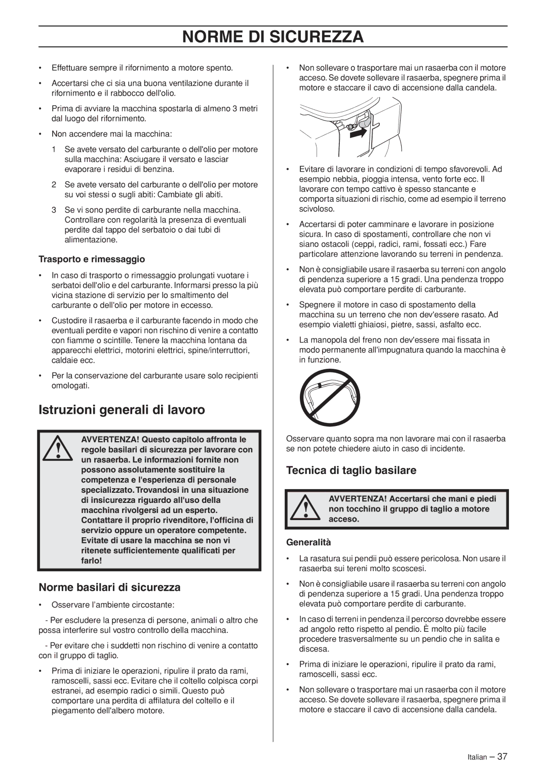 Husqvarna WB48S Istruzioni generali di lavoro, Norme basilari di sicurezza, Tecnica di taglio basilare, Generalità 