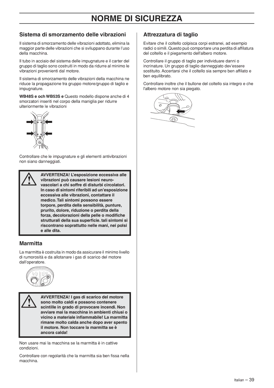Husqvarna WB53S e, WB48S e manuel dutilisation Sistema di smorzamento delle vibrazioni, Marmitta, Attrezzatura di taglio 