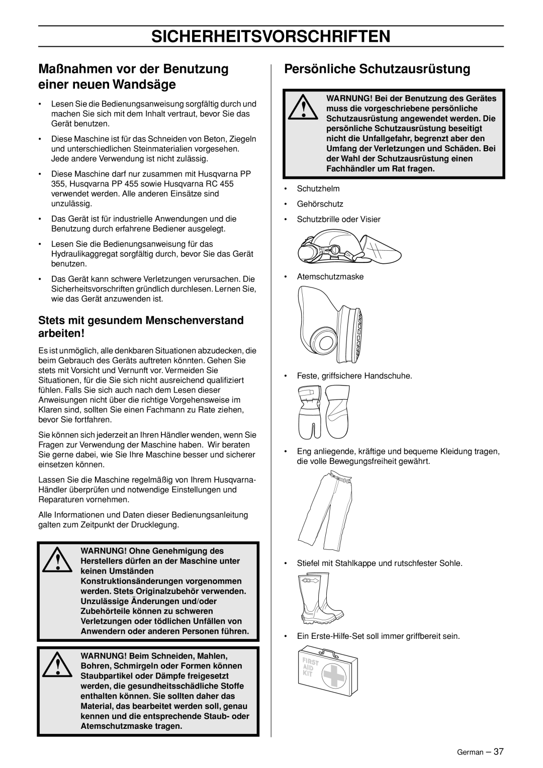 Husqvarna WS 465 Sicherheitsvorschriften, Persönliche Schutzausrüstung, Stets mit gesundem Menschenverstand arbeiten 