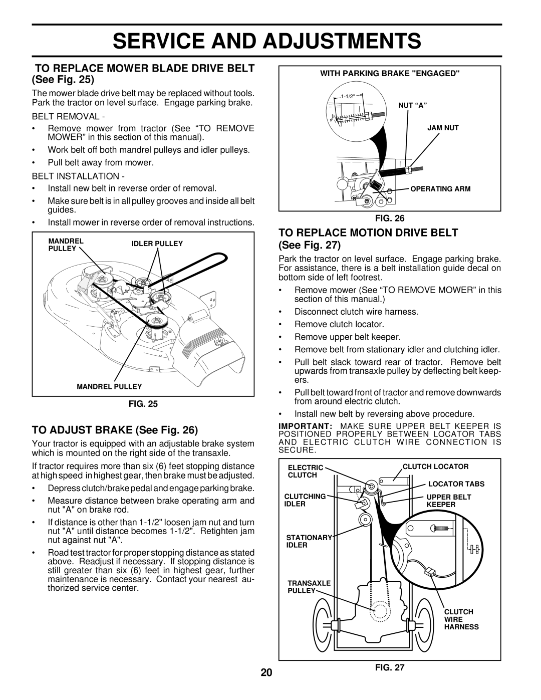 Husqvarna YT180 To Replace Mower Blade Drive Belt See Fig, To Adjust Brake See Fig, To Replace Motion Drive Belt See Fig 