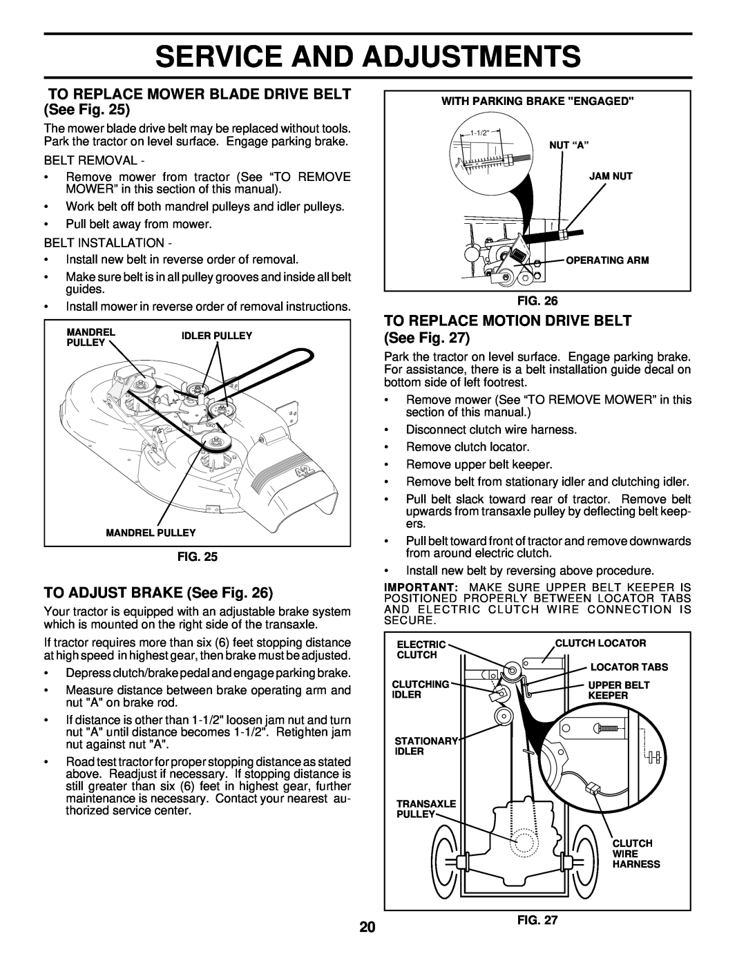 Husqvarna YT180 TO REPLACE MOWER BLADE DRIVE BELT See Fig, TO ADJUST BRAKE See Fig, TO REPLACE MOTION DRIVE BELT See Fig 