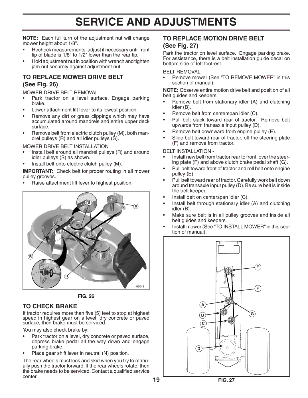 Husqvarna YT1942T owner manual To Replace Mower Drive Belt See Fig, To Check Brake, To Replace Motion Drive Belt See Fig 