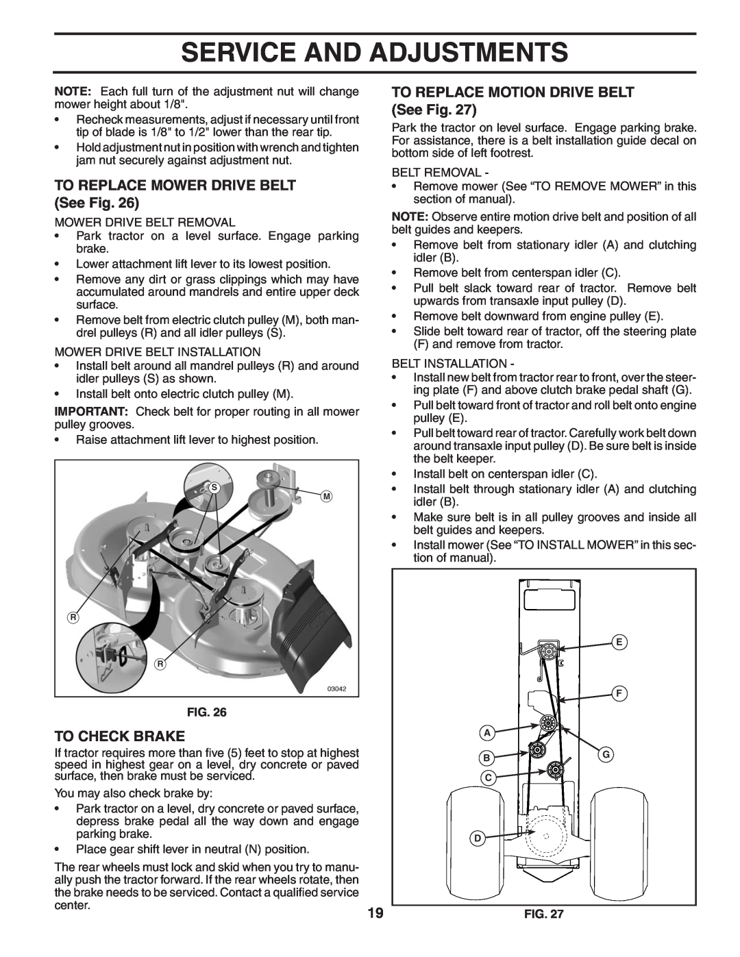 Husqvarna YT1942T owner manual TO REPLACE MOWER DRIVE BELT See Fig, To Check Brake, TO REPLACE MOTION DRIVE BELT See Fig 