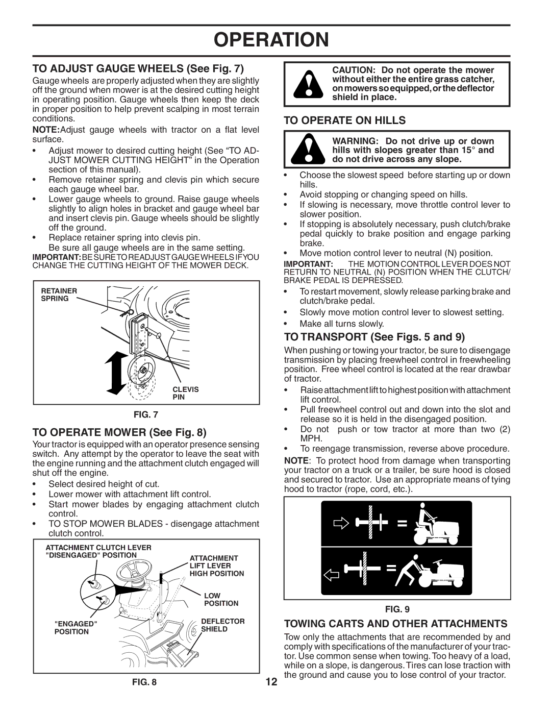 Husqvarna YTH1342XP To Adjust Gauge Wheels See Fig, To Operate Mower See Fig, To Operate on Hills, To Transport See Figs 