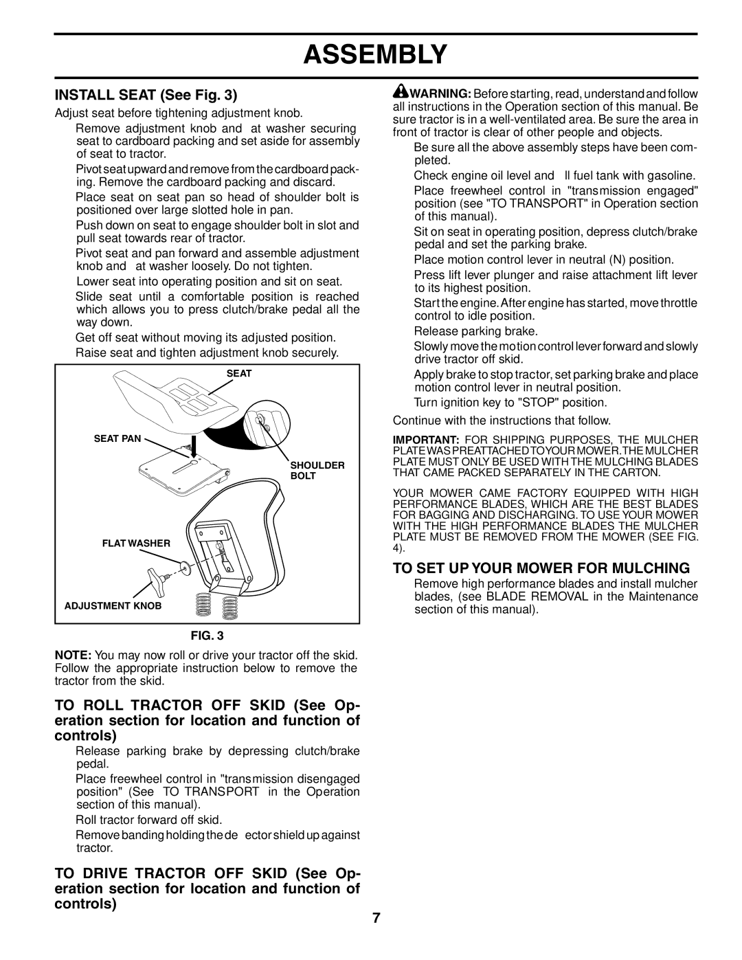 Husqvarna YTH1342XP owner manual Install Seat See Fig, To SET UP Your Mower for Mulching 