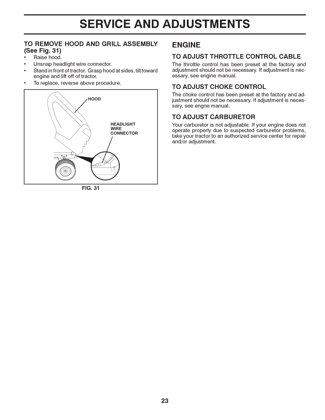 Husqvarna YTH1542XPT To Remove Hood and Grill Assembly See Fig, To Adjust Throttle Control Cable, To Adjust Choke Control 