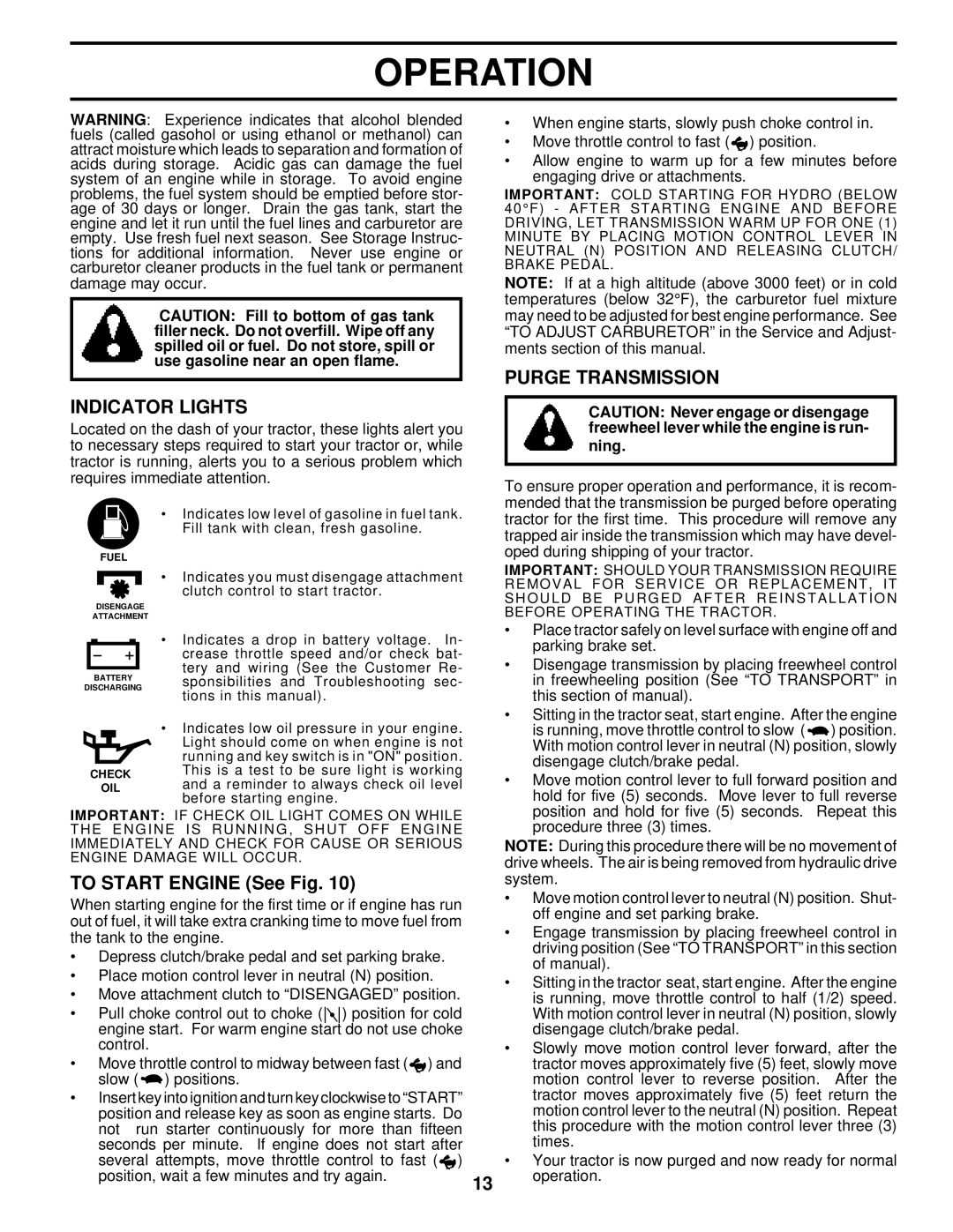 Husqvarna YTH180 owner manual Indicator Lights, To Start Engine See Fig, Purge Transmission 