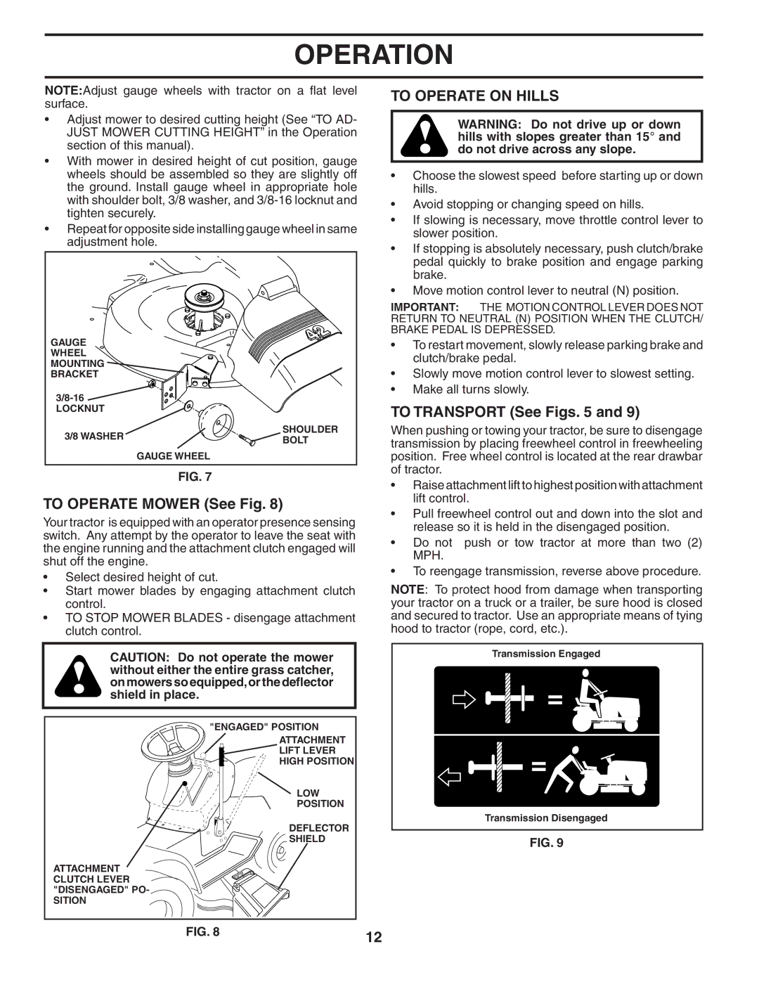 Husqvarna YTH1842 owner manual To Operate Mower See Fig, To Operate on Hills, To Transport See Figs 