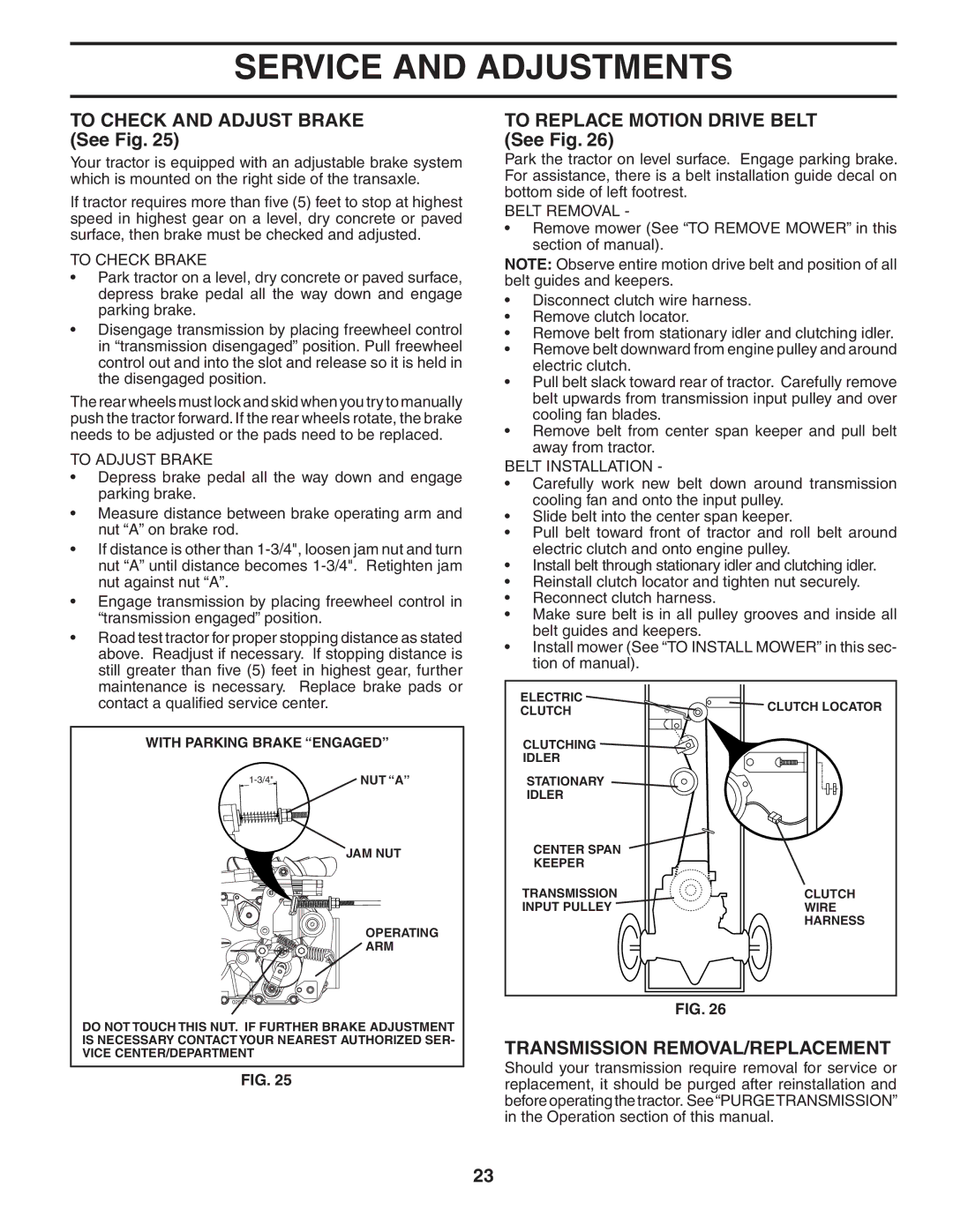 Husqvarna YTH1848XP owner manual To Check and Adjust Brake See Fig, To Replace Motion Drive Belt See Fig 