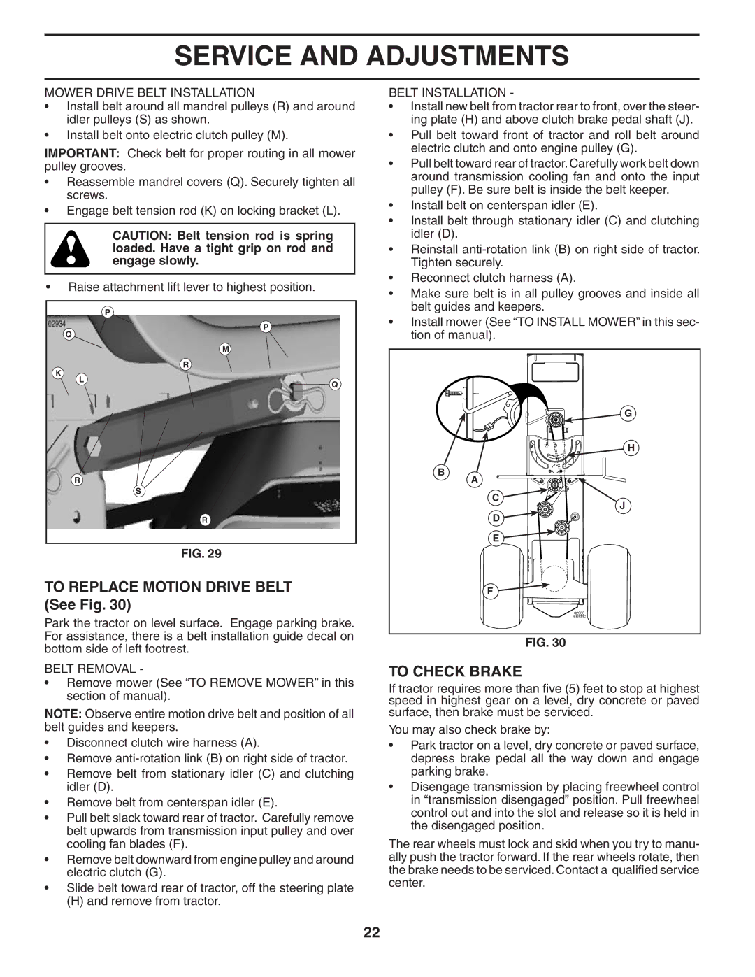 Husqvarna YTH1848XPT To Replace Motion Drive Belt See Fig, To Check Brake, Mower Drive Belt Installation, Belt Removal 