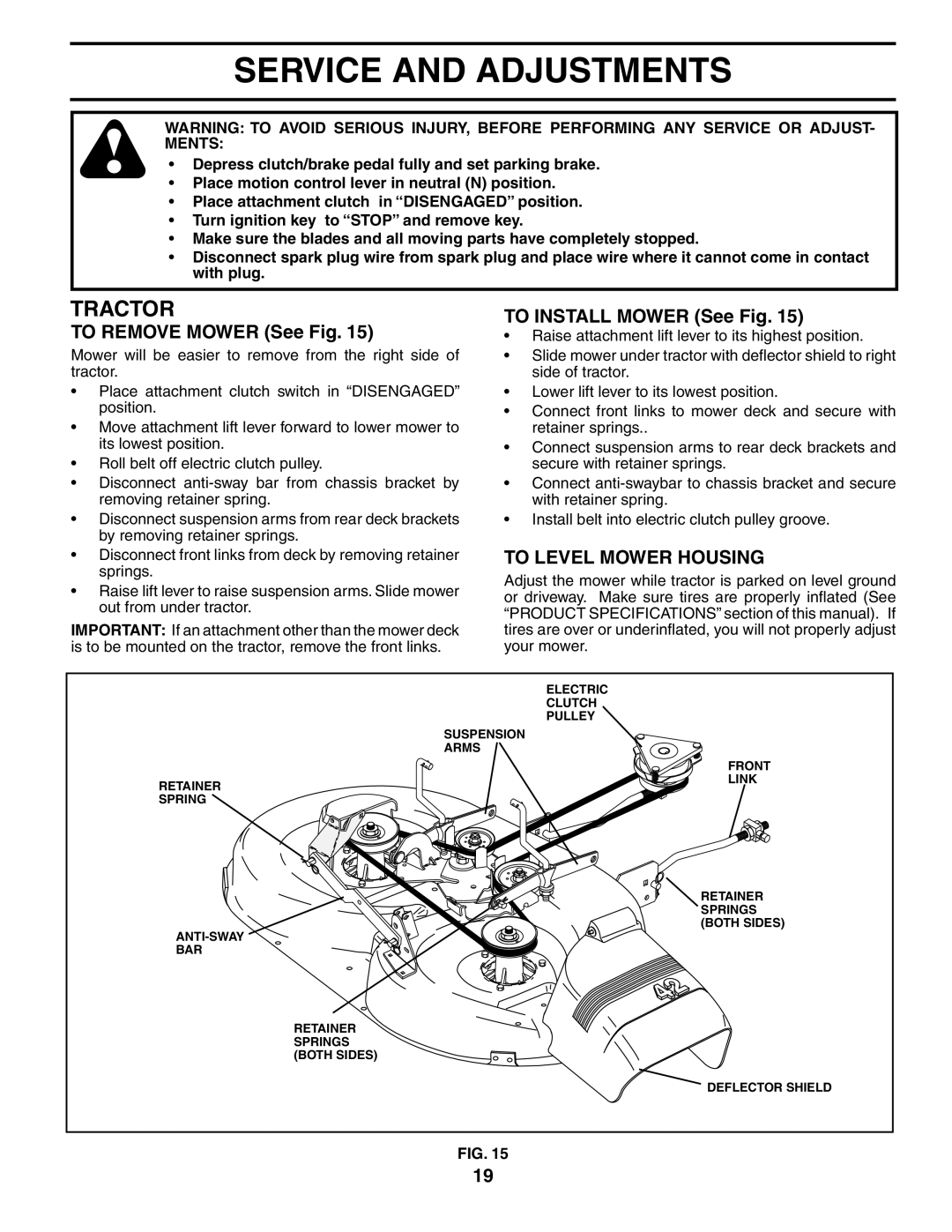 Husqvarna YTH18542 Service And Adjustments, TO REMOVE MOWER See Fig, TO INSTALL MOWER See Fig, To Level Mower Housing 