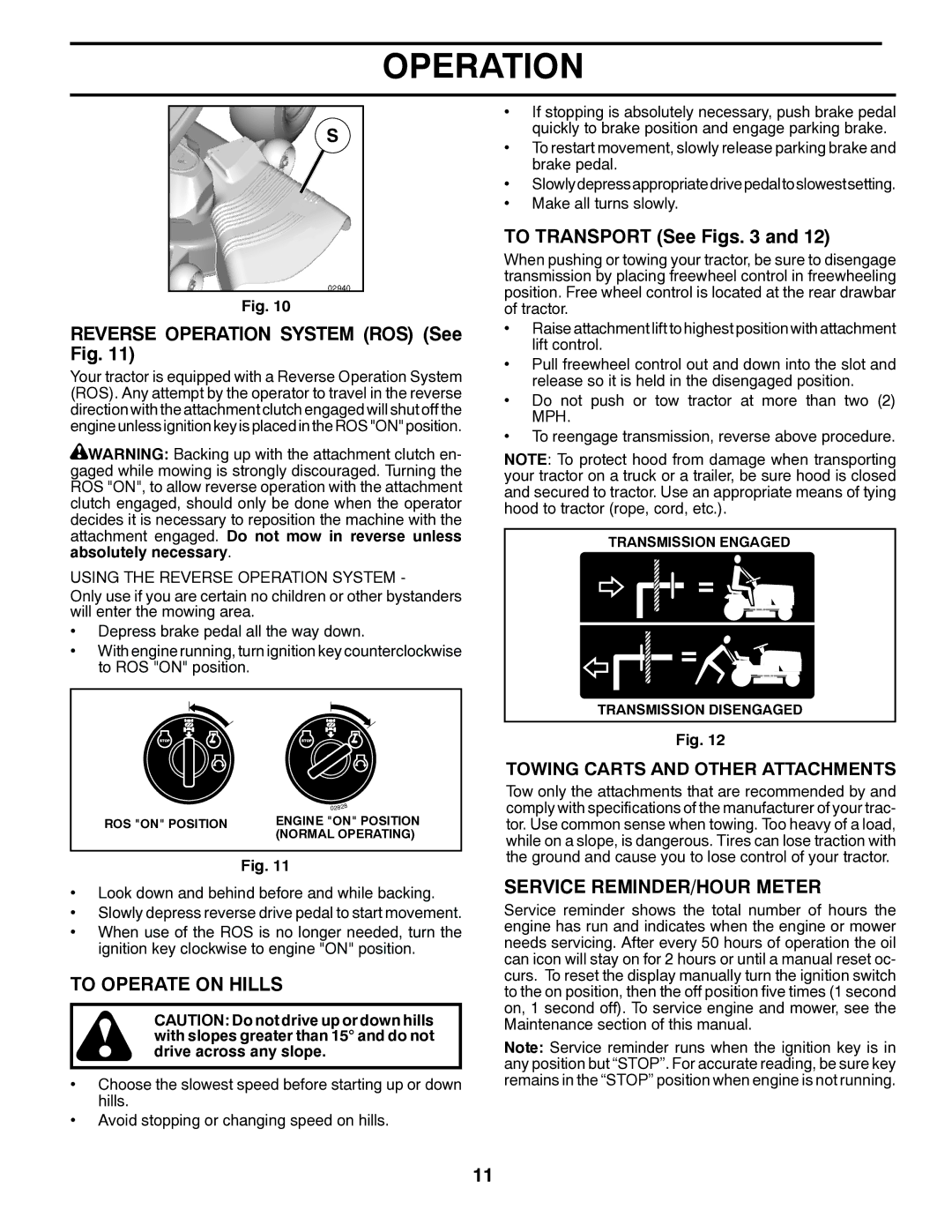 Husqvarna YTH18K46 owner manual Reverse Operation System ROS See Fig, To Operate on Hills, To Transport See Figs 