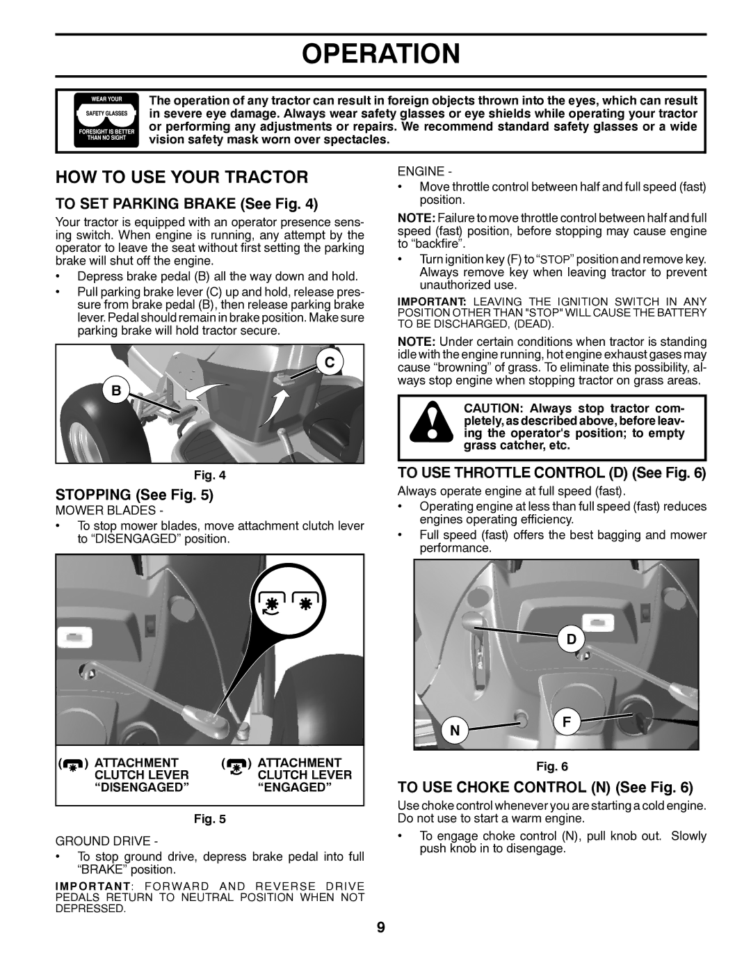 Husqvarna YTH18K46 HOW to USE Your Tractor, To SET Parking Brake See Fig, Stopping See Fig, To USE Choke Control N See Fig 