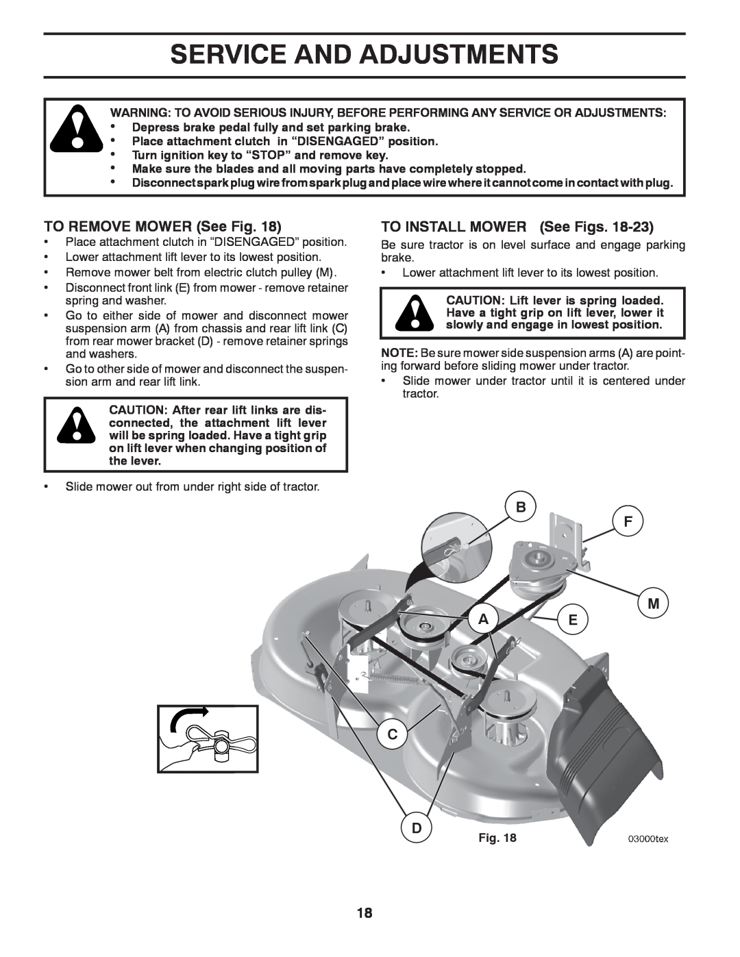 Husqvarna YTH2042TD manual Service And Adjustments, TO REMOVE MOWER See Fig, TO INSTALL MOWER See Figs, B F M A E C D 