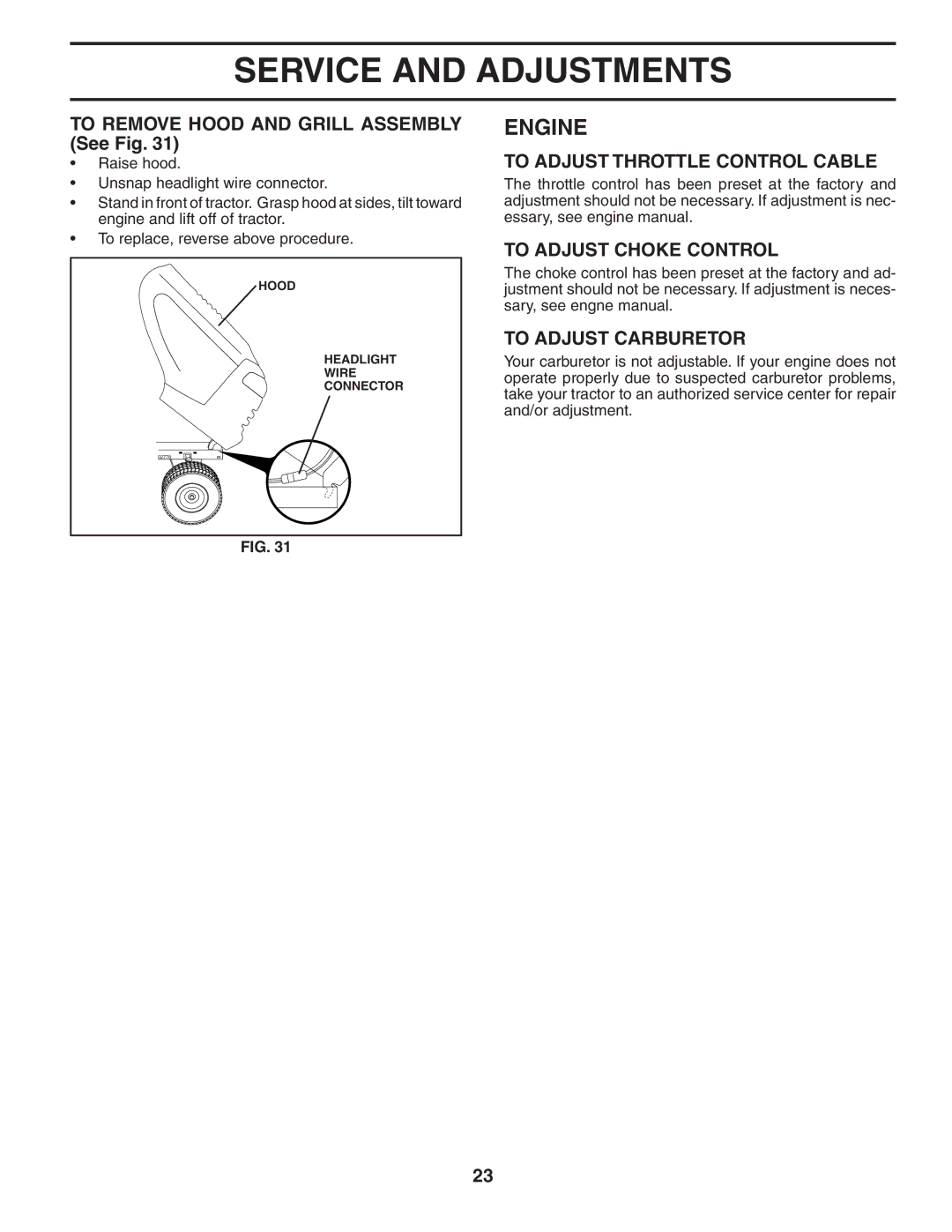 Husqvarna YTH20B42T To Remove Hood and Grill Assembly See Fig, To Adjust Throttle Control Cable, To Adjust Choke Control 