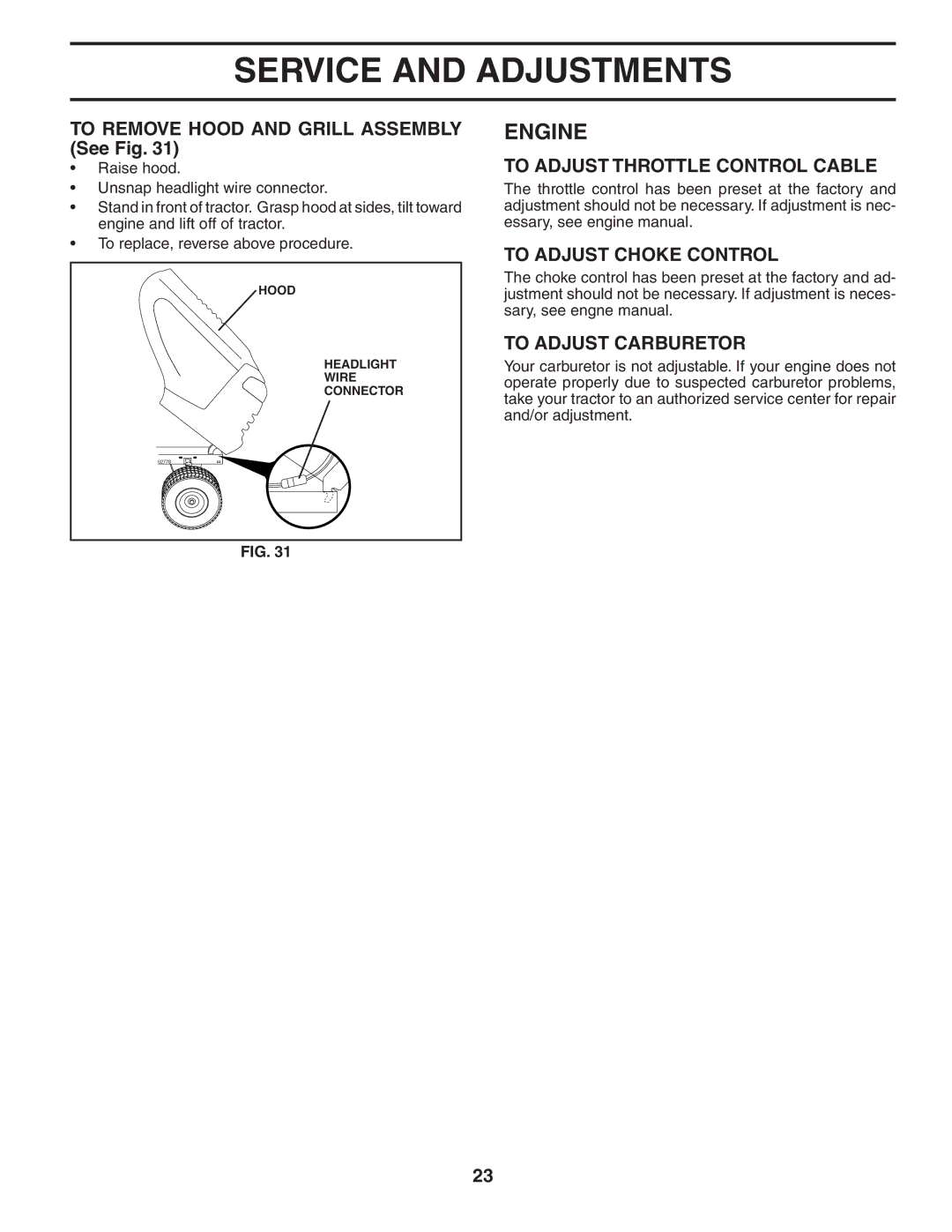 Husqvarna YTH20F42T To Remove Hood and Grill Assembly See Fig, To Adjust Throttle Control Cable, To Adjust Choke Control 