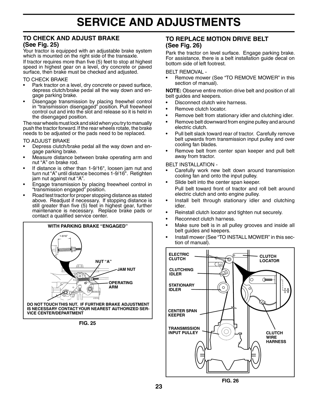 Husqvarna YTH2148 owner manual To Check and Adjust Brake See Fig, To Replace Motion Drive Belt See Fig 