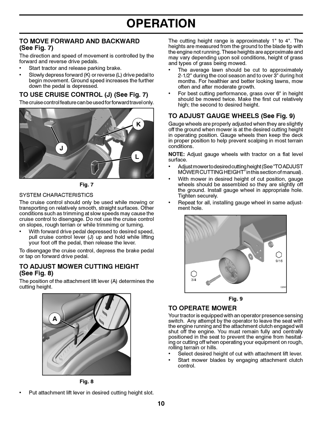 Husqvarna YTH22V42 To Move Forward and Backward See Fig, To USE Cruise Control J See Fig, To Adjust Gauge Wheels See Fig 