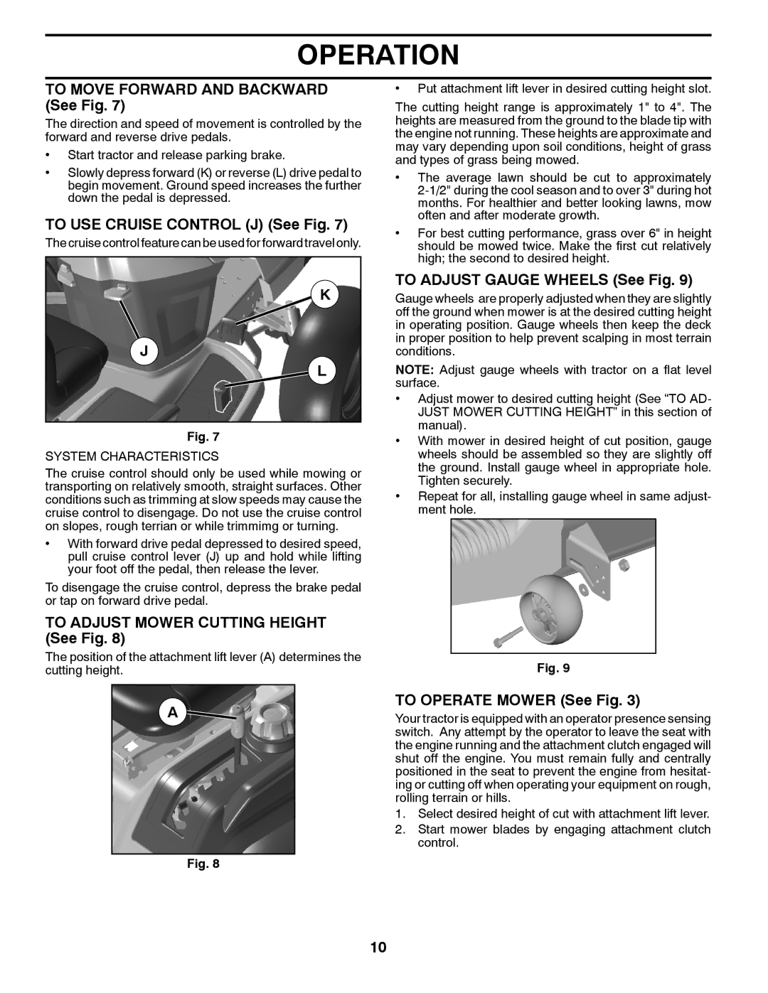 Husqvarna YTH23V42LS To Move Forward and Backward See Fig, To USE Cruise Control J See Fig, To Adjust Gauge Wheels See Fig 