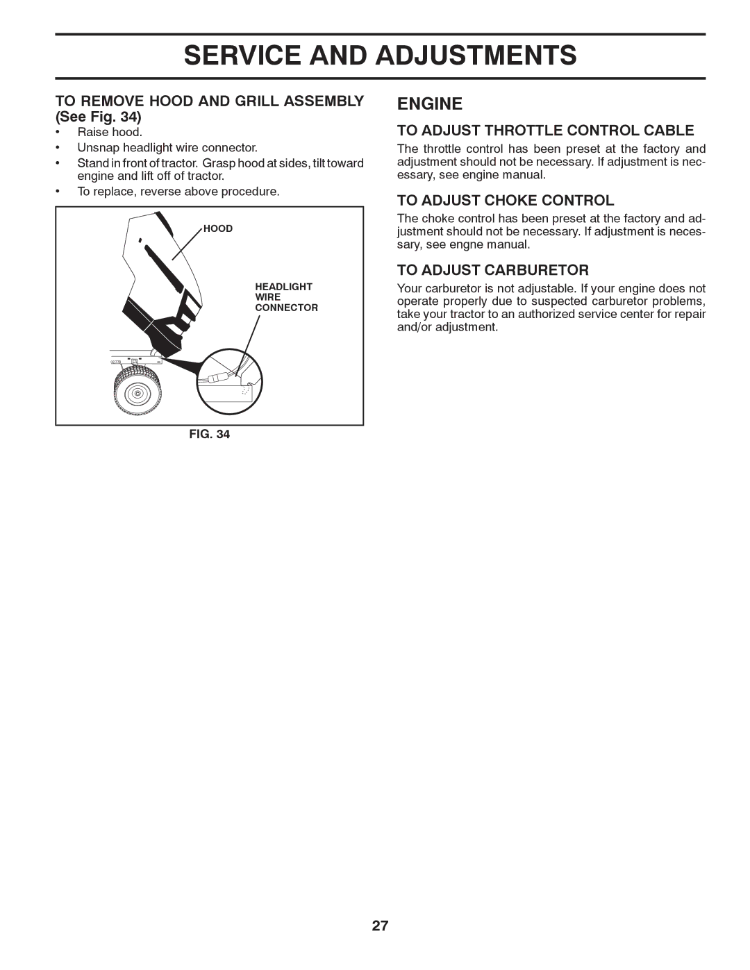 Husqvarna YTH2454 To Remove Hood and Grill Assembly See Fig, To Adjust Throttle Control Cable, To Adjust Choke Control 