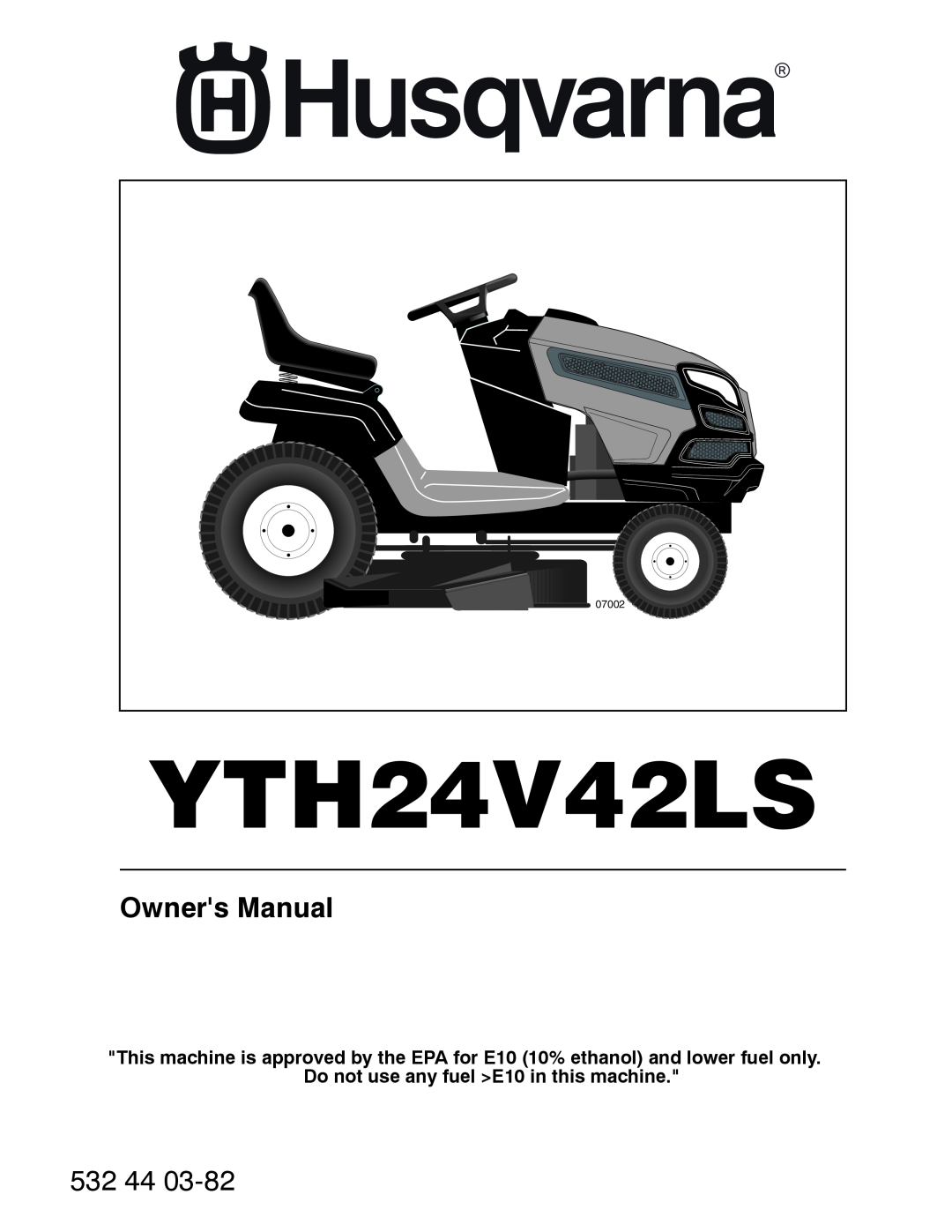 Husqvarna YTH24V42LS owner manual Owners Manual, 532 44, 07002 