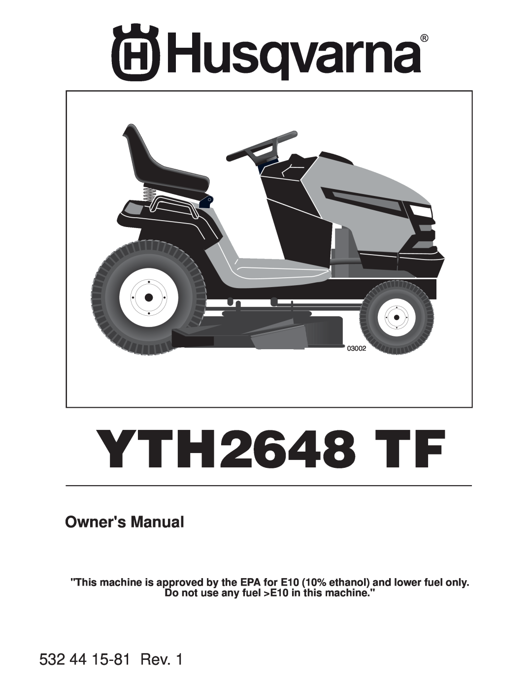 Husqvarna YTH2648 TF owner manual Do not use any fuel E10 in this machine, 532 44 15-81 Rev, 03002 