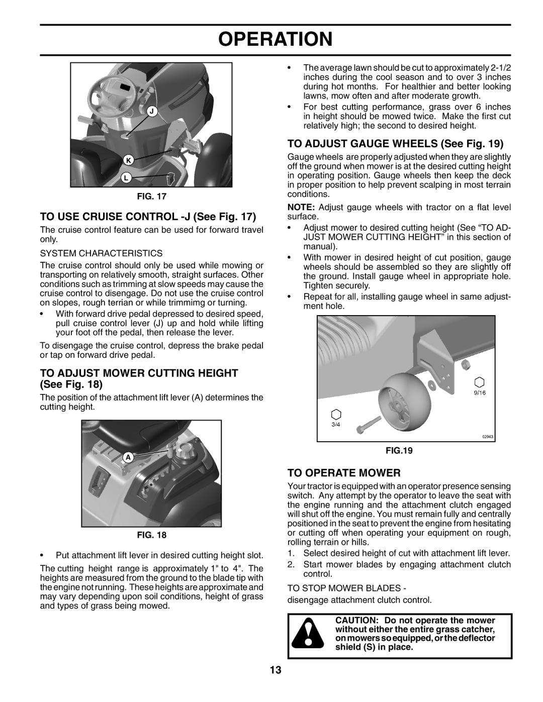 Husqvarna YTH2754XP owner manual To USE Cruise Control -J See Fig, To Adjust Mower Cutting Height See Fig, To Operate Mower 