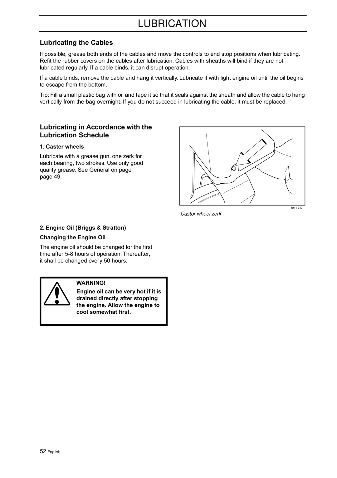 Husqvarna Z18 manual Lubricating the Cables, Lubricating in Accordance with the Lubrication Schedule, Caster wheels 