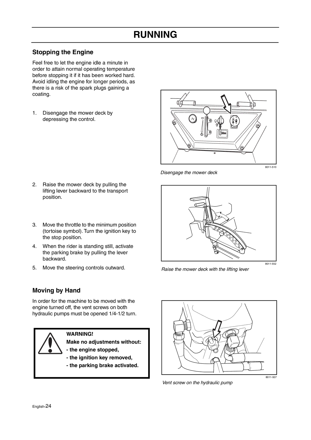 Husqvarna ZTH manual Stopping the Engine, Moving by Hand 