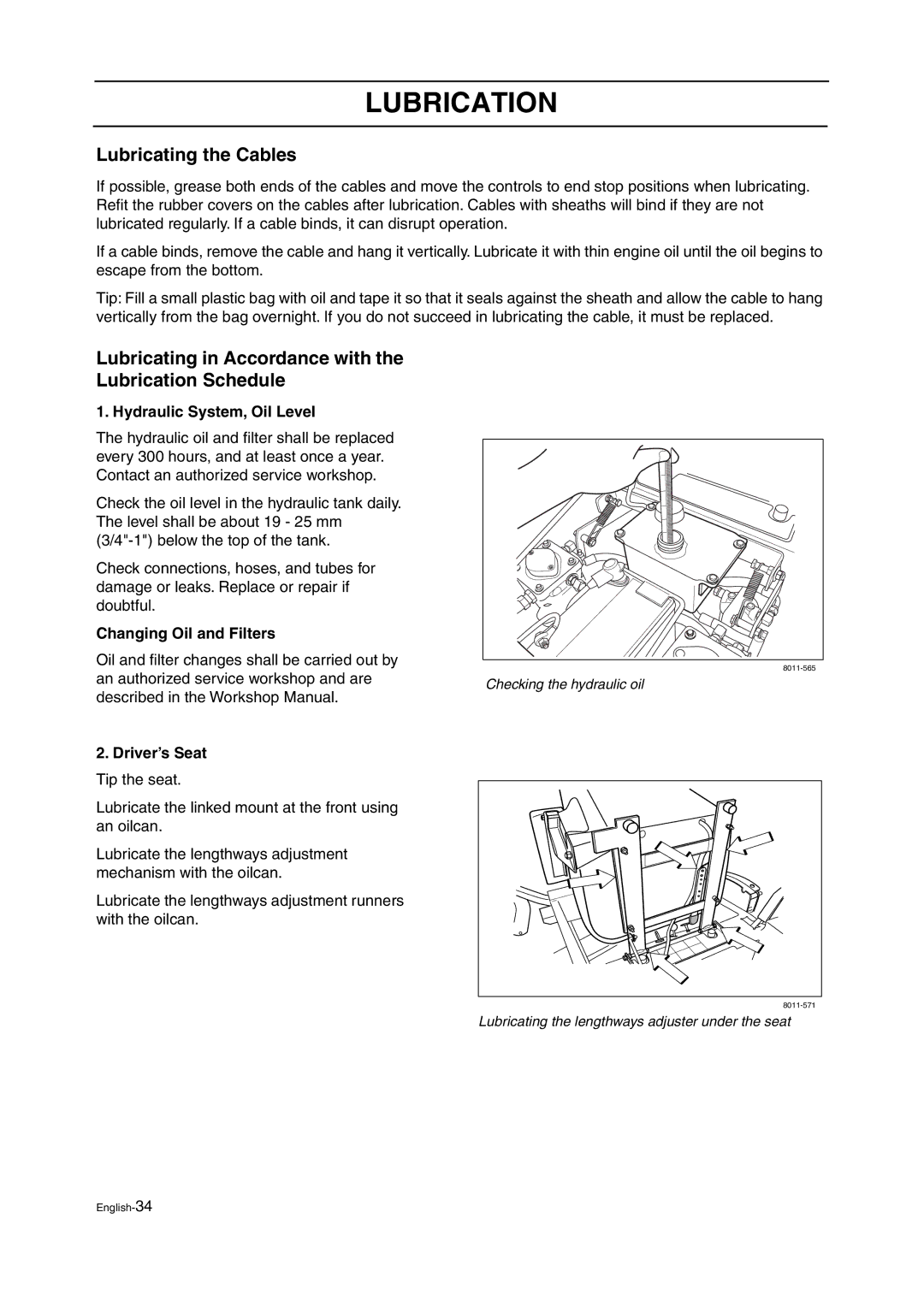 Husqvarna ZTH Lubricating the Cables, Lubricating in Accordance with the Lubrication Schedule, Hydraulic System, Oil Level 