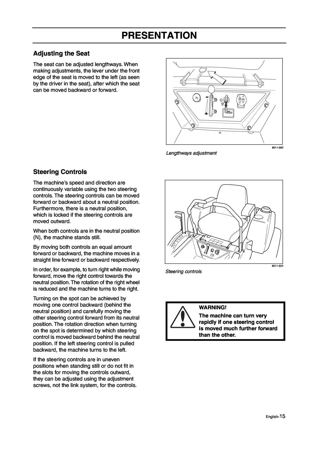 Husqvarna ZTH manual Adjusting the Seat, Steering Controls, Presentation, Lengthways adjustment, Steering controls 