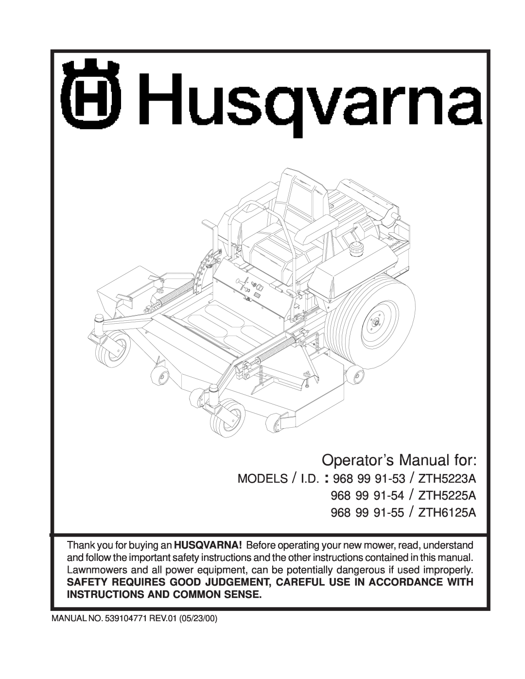 Husqvarna ZTH5223A, ZTH6125A important safety instructions Operator’s Manual for, MANUAL NO. 539104771 REV.01 05/23/00 