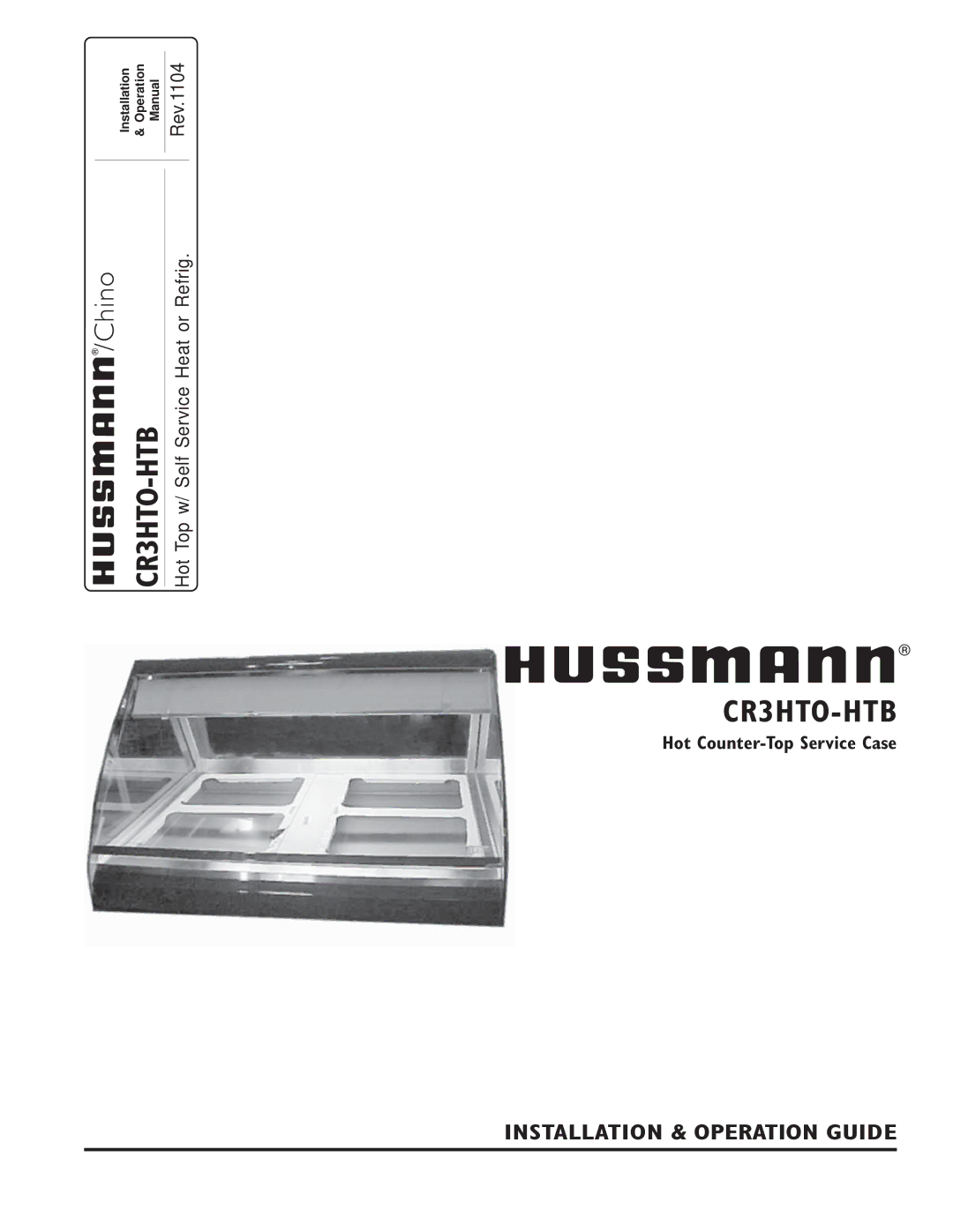 hussman CR3HTO-HTB operation manual Rev.1104, Hot Top w/ Self Service Heat or Refrig 