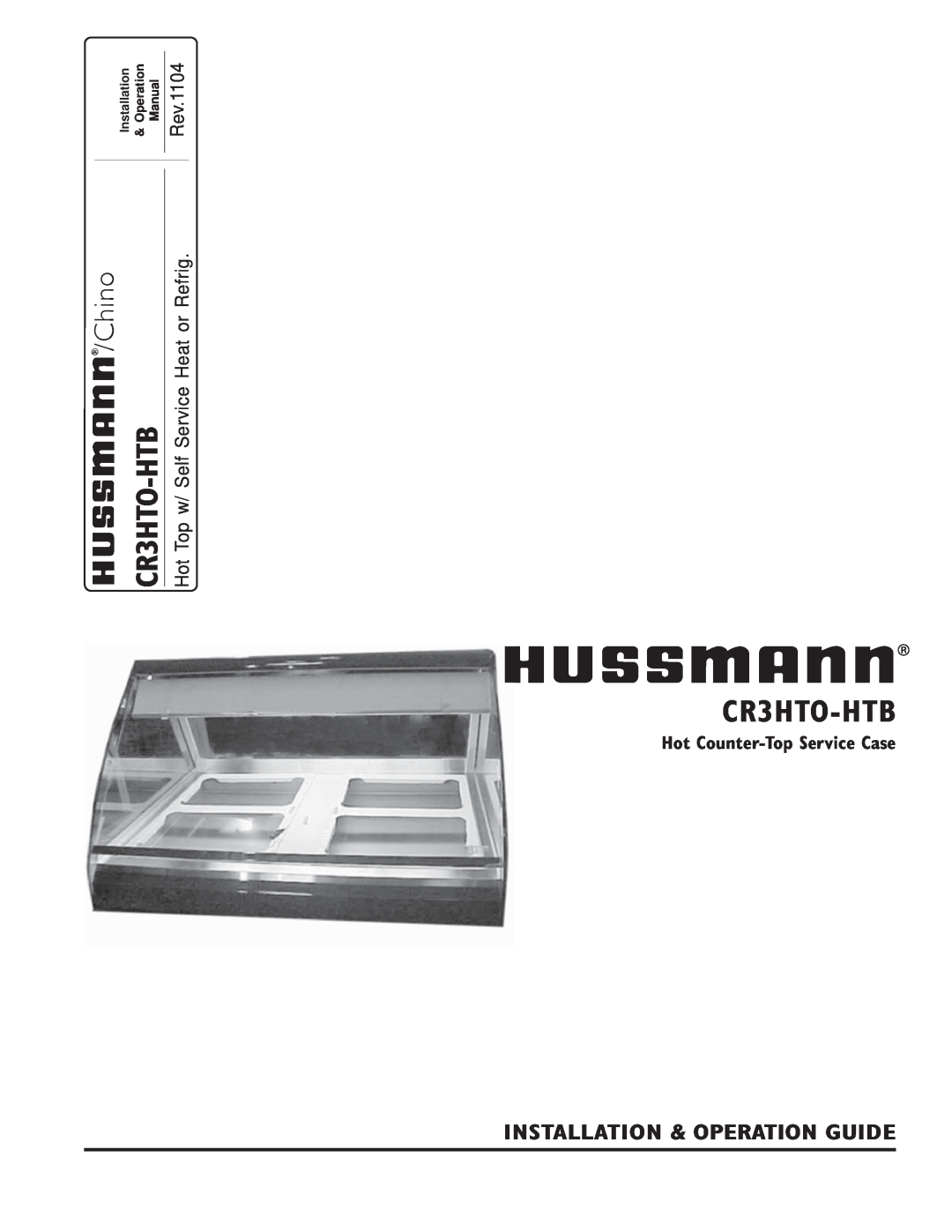 hussman CR3HTO-HTB operation manual Chino, Hot Counter-Top Service Case, Installation & Operation Guide, Manual 