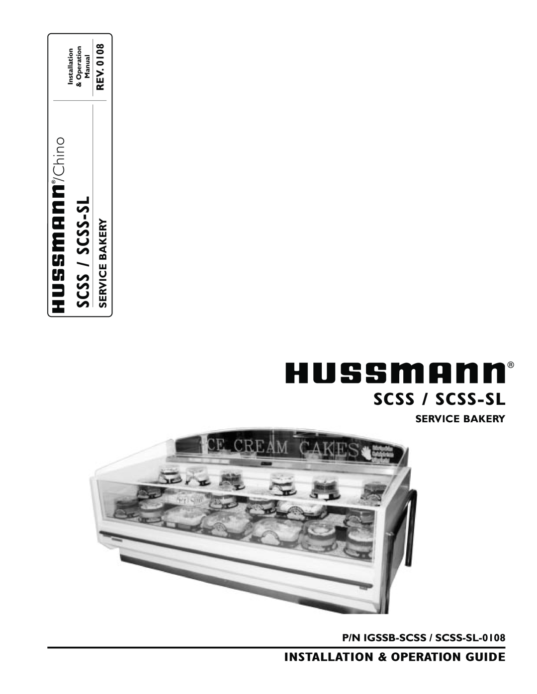 hussman manual Chino, SERVICE BAKERY P/N IGSSB-SCSS / SCSS-SL-0108, Service Bakery, Scss / Scss-Sl, Installation 
