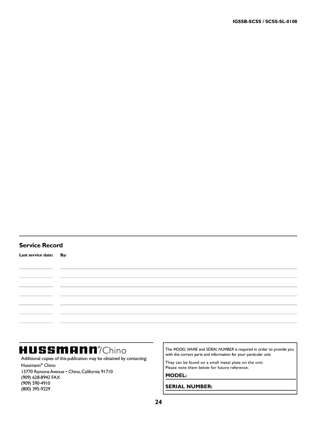 hussman manual Service Record, Chino, Model Serial Number, IGSSB-SCSS / SCSS-SL-0108, Last service date By 