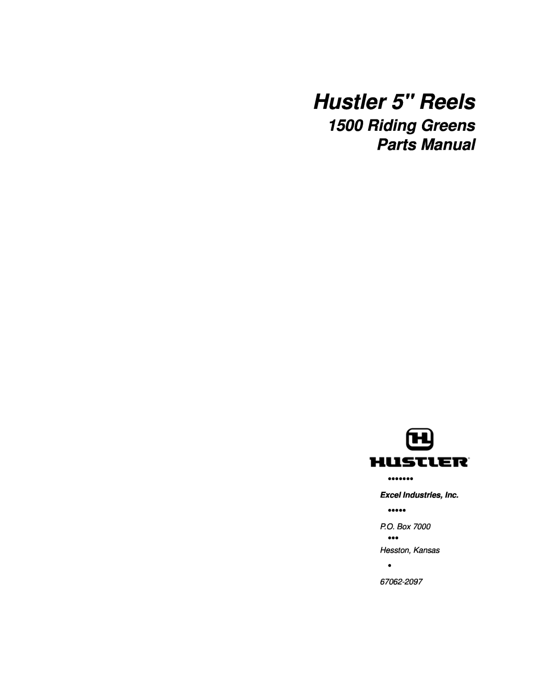Hustler Turf 114675_0311 C-1 manual Riding Greens Parts Manual, Hustler 5 Reels, Excel Industries, Inc, P.O. Box 