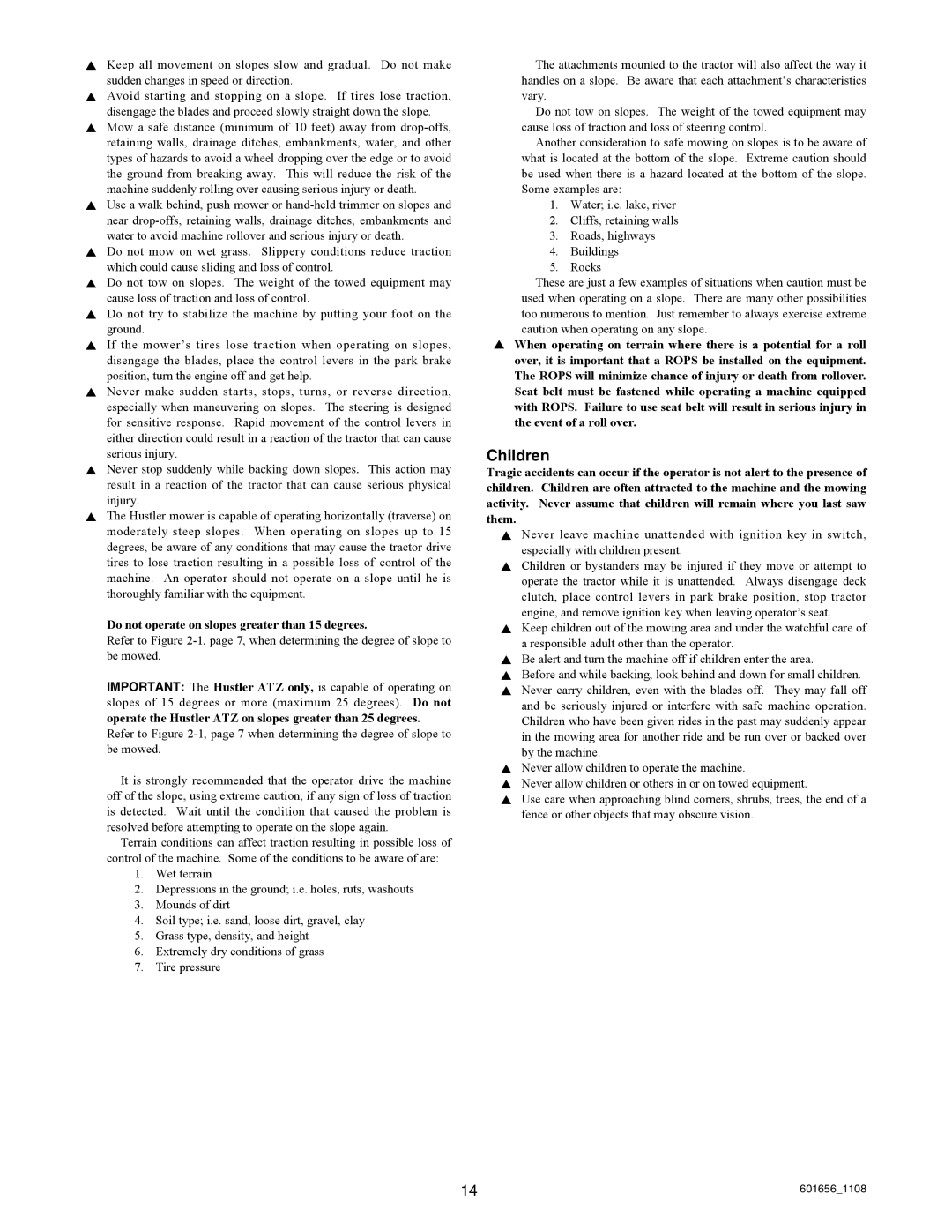 Hustler Turf 927731, 927566, 927053, 927848, 927558, 927814 manual Children, Do not operate on slopes greater than 15 degrees 
