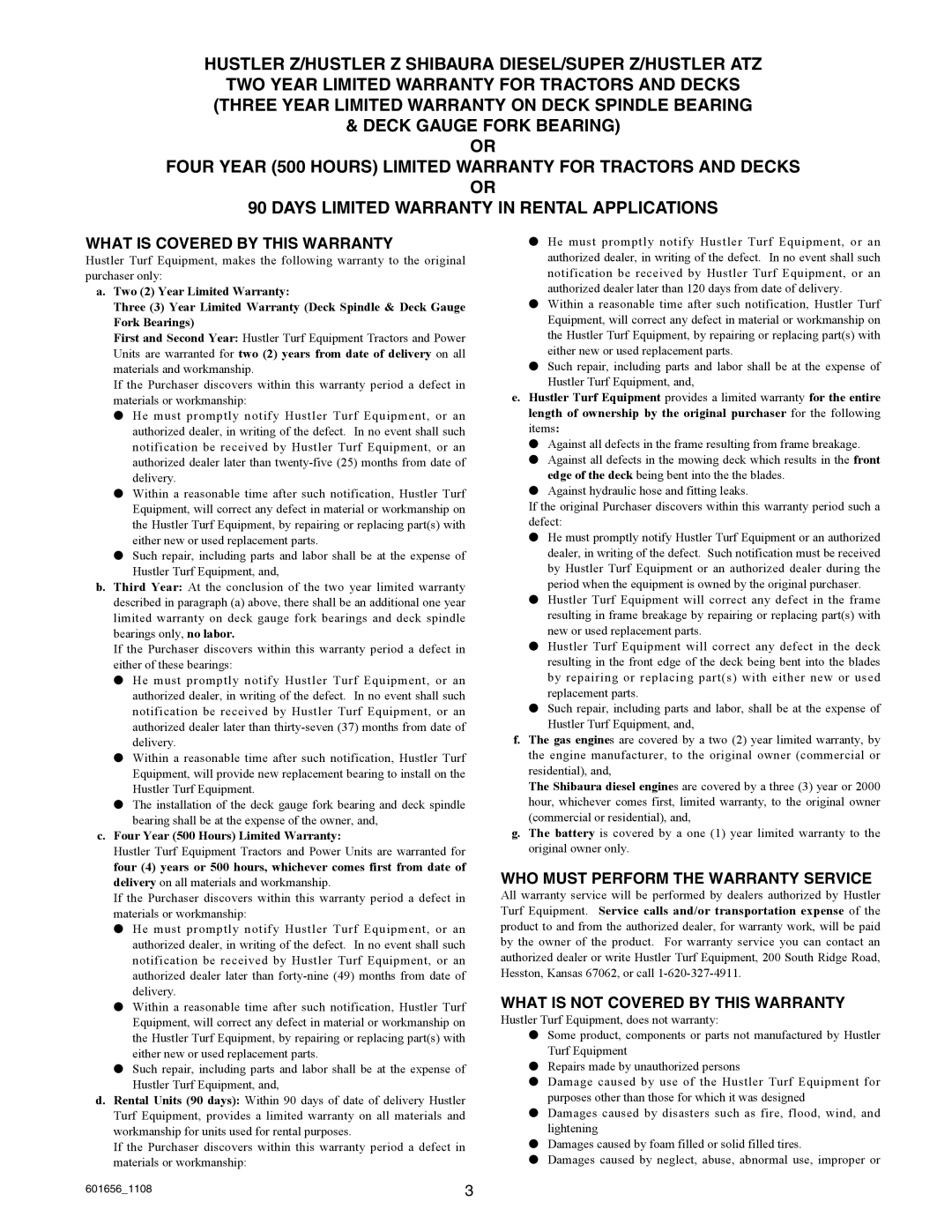 Hustler Turf 927558, 927566 Hustler Z/HUSTLER Z Shibaura DIESEL/SUPER Z/HUSTLER ATZ, Four Year 500 Hours Limited Warranty 