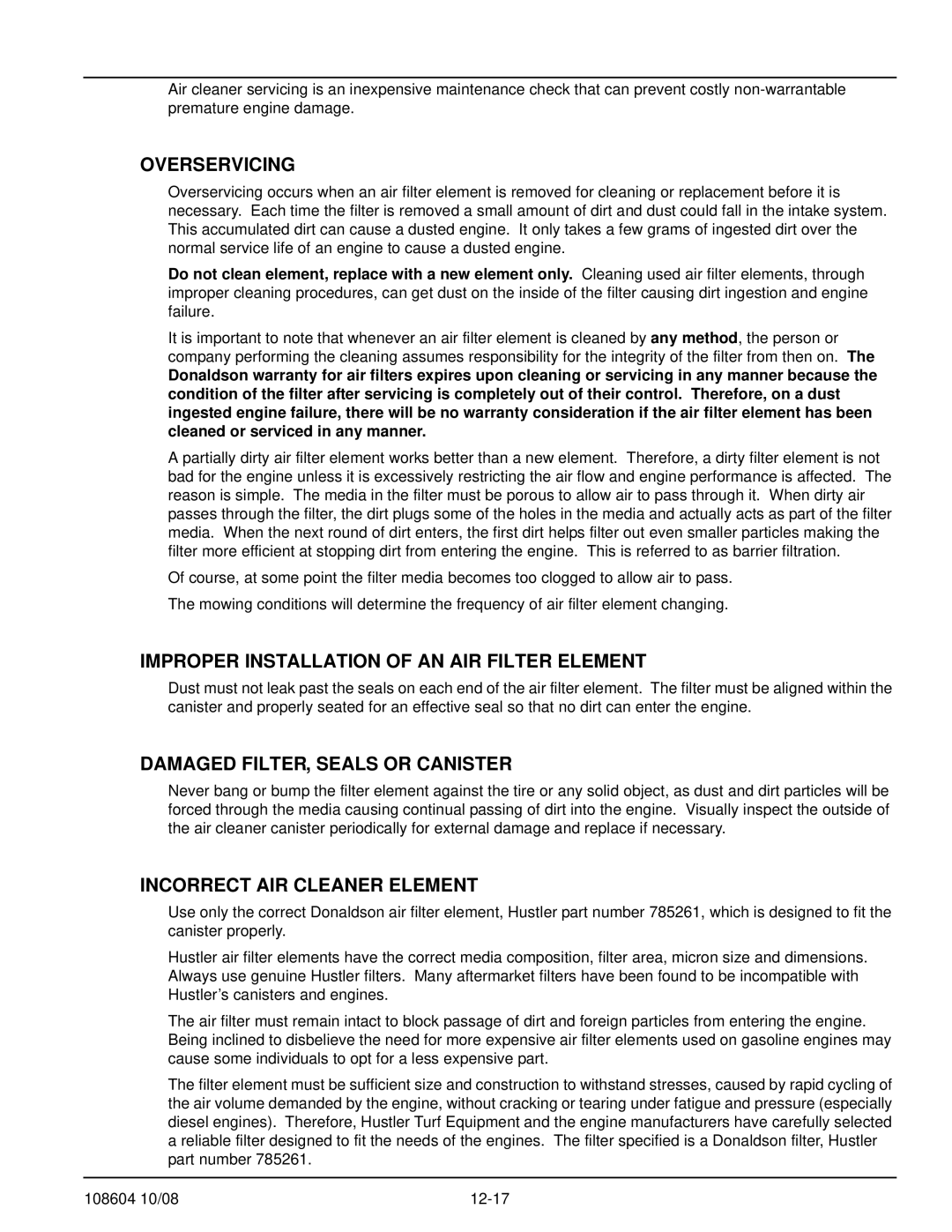 Hustler Turf 928168 manual Overservicing, Improper Installation of AN AIR Filter Element, Damaged FILTER, Seals or Canister 