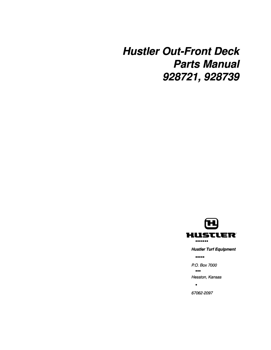 Hustler Turf manual Hustler Out-Front Deck Parts Manual 928721, Hustler Turf Equipment, P.O. Box, Hesston, Kansas 